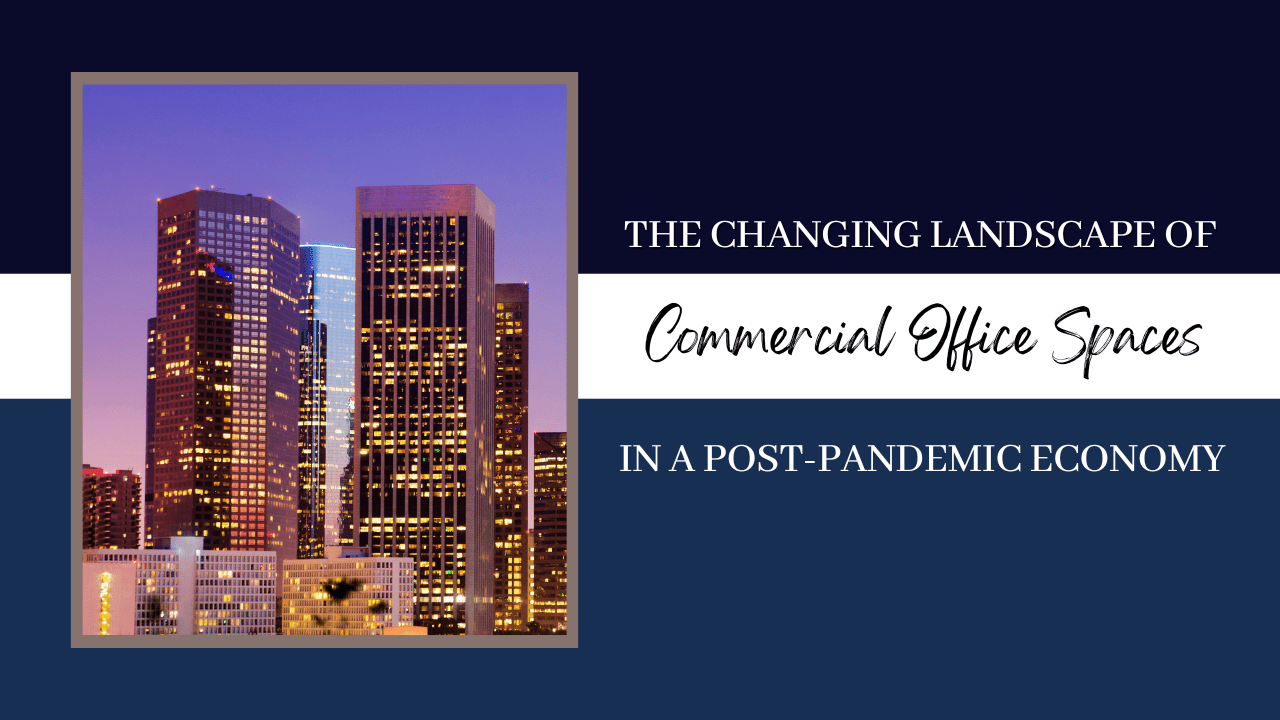 The Changing Landscape of Los Angeles Commercial Office Spaces in a Post-pandemic Economy